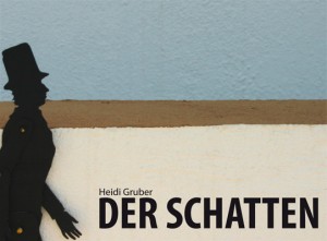 Der Schatten, Heidi Gruber, Hans Christian Andersen